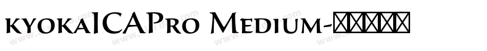 kyokaICAPro Medium字体转换